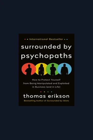 Surrounded By Psychopaths